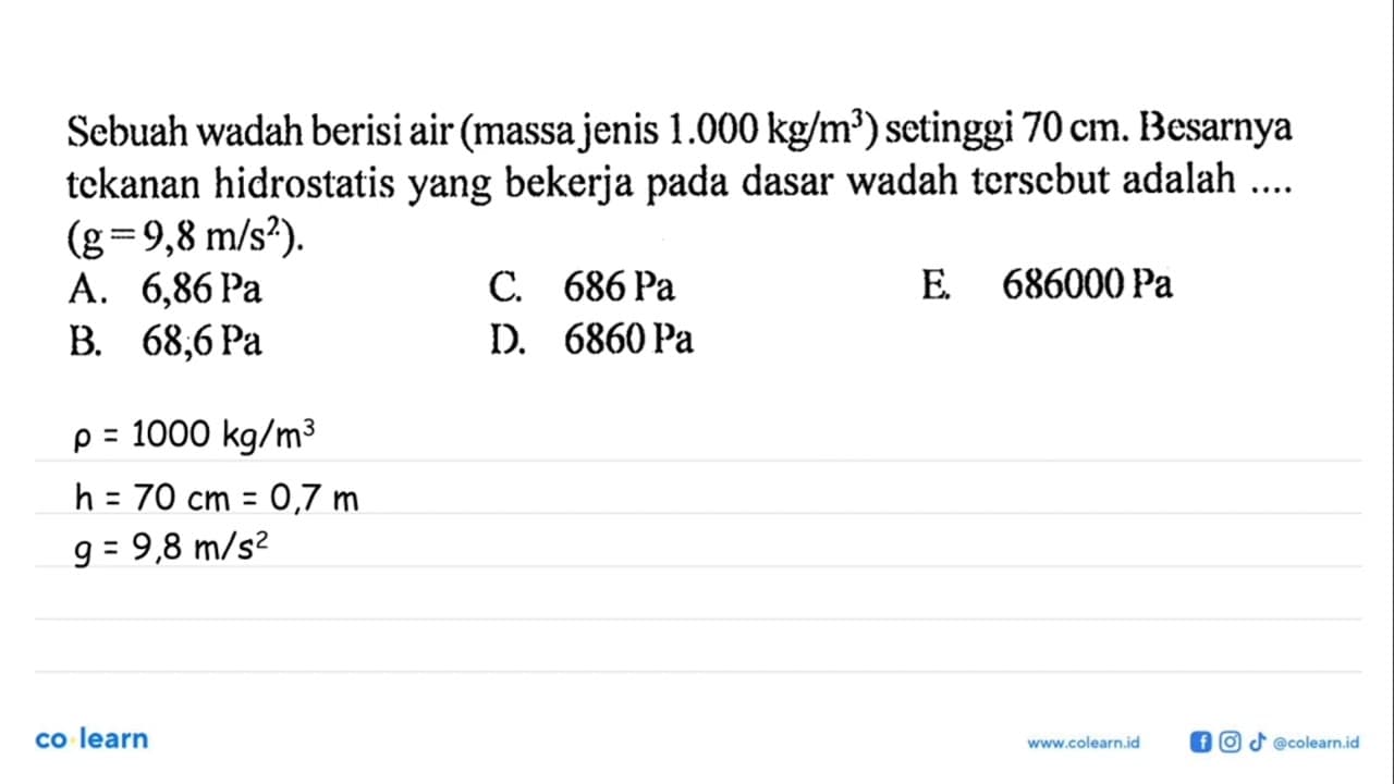 Sebuah wadah berisi air (massa jenis 1.000 kg/m^3) setinggi