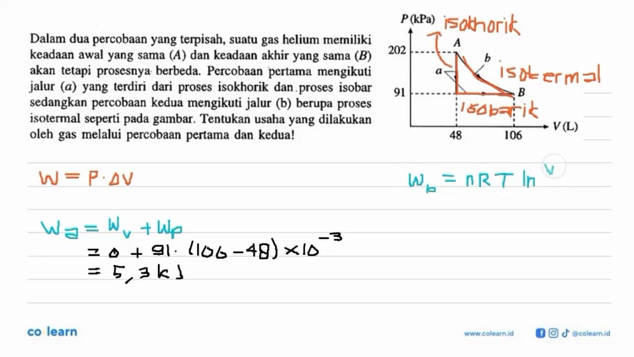 Dalam dua percobaan yang terpisah, suatu gas helium