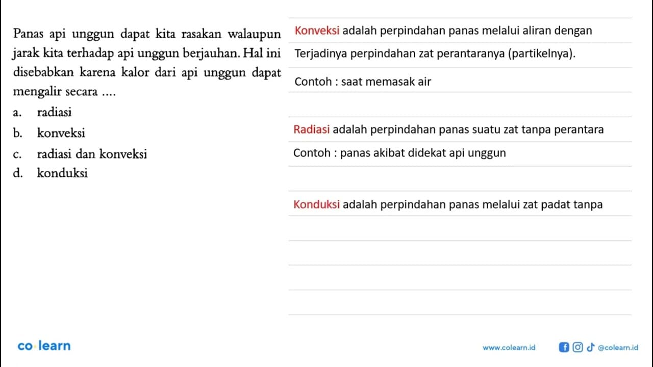 Panas api unggun dapat kita rasakan walaupun jarak kita