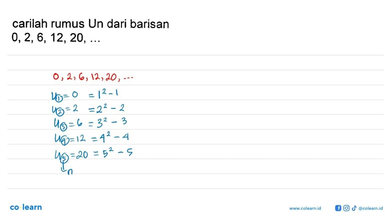 carilah rumus Un dari barisan 0,2,6,12,20, ...