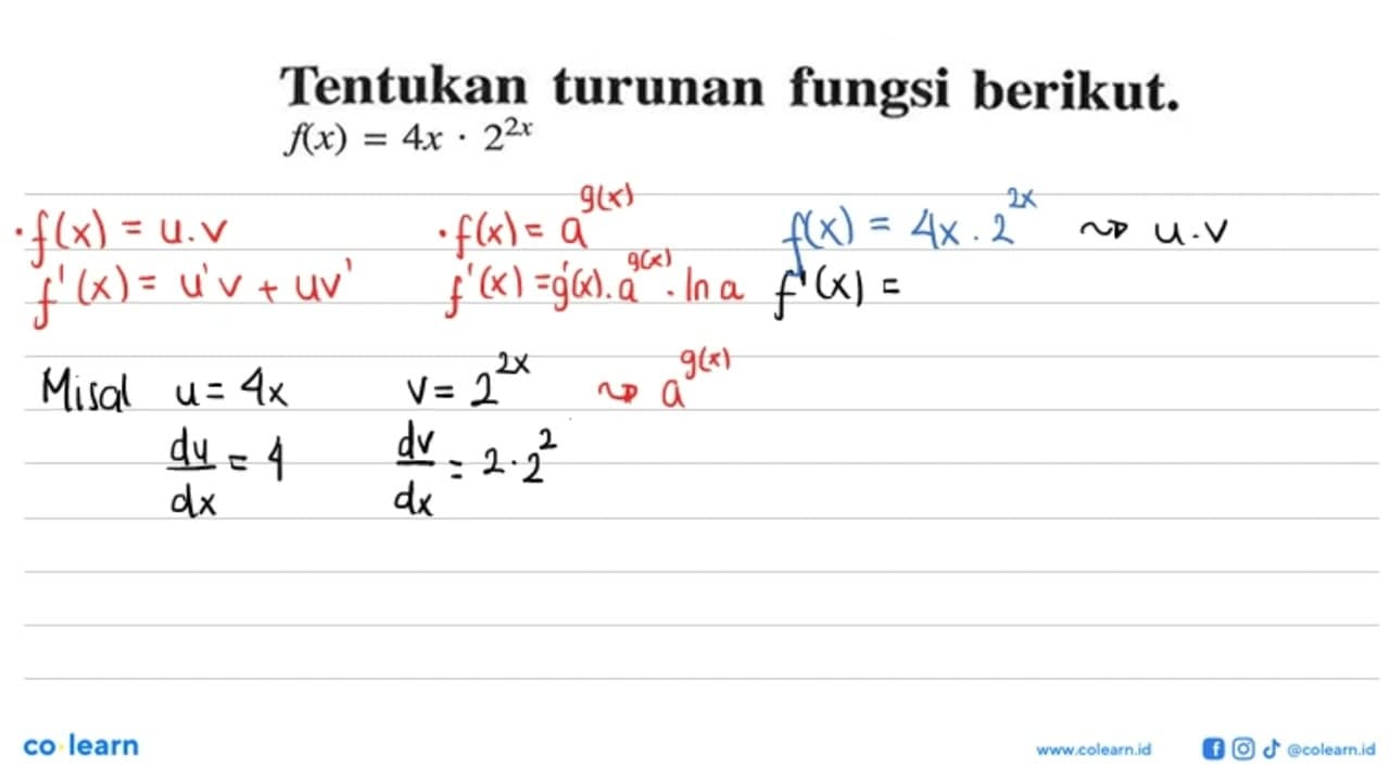 Tentukan turunan fungsi berikut. f(x) =4x.2^(2x)