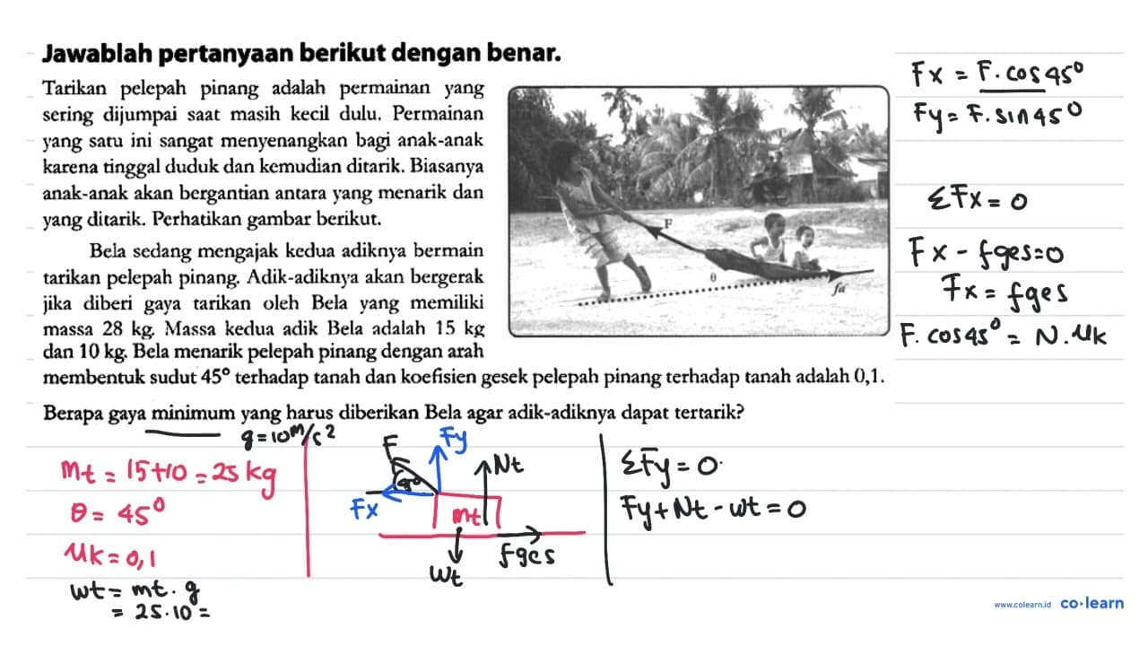 Jawablah pertanyaan berikut dengan benar. Tarikan pelepah