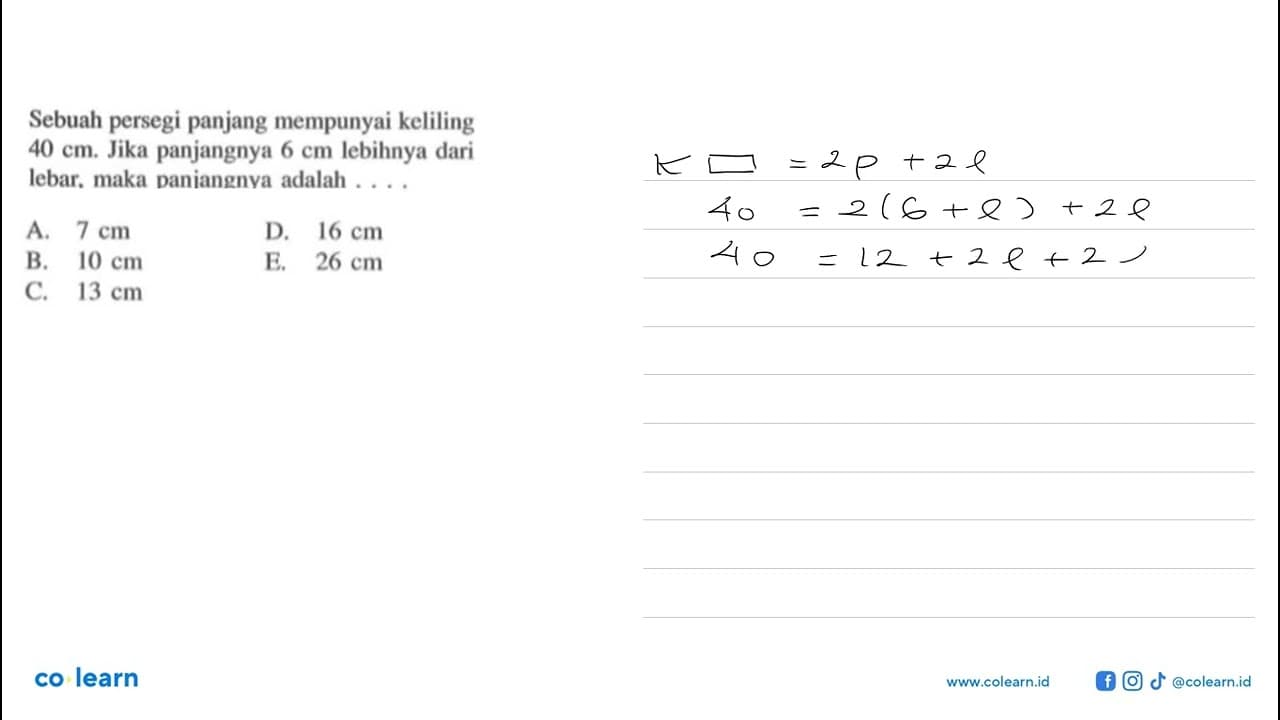 Sebuah persegi panjang mempunyai keliling 40 cm. Jika