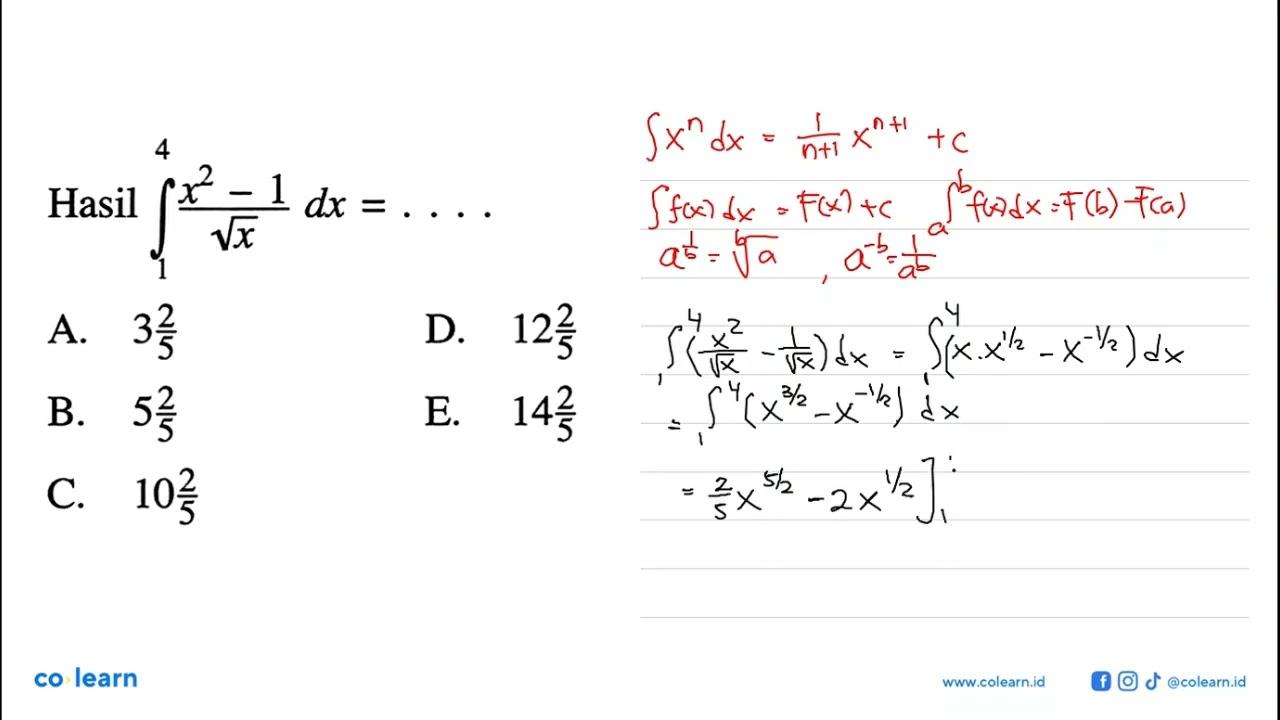 Hasil integral 1 4 (x^2-1)/akar(x) dx= ....