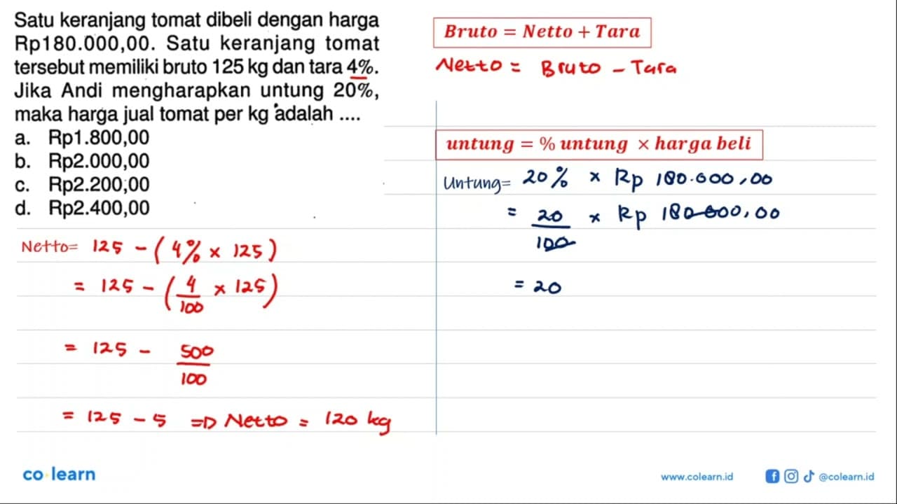 Satu keranjang tomat dibeli dengan harga Rp180.000,00. Satu