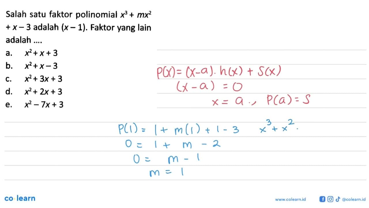 Salah satu faktor polinomial x^3+mx^2+x-3 adalah (x-1).