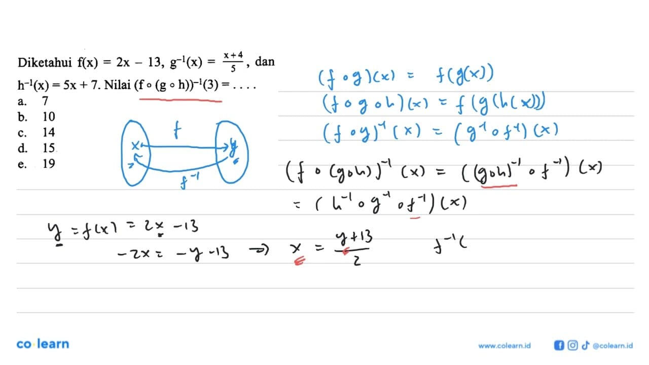 Diketahui f(x)=2x-13, g^(-1)(x)=(x+4)/5, dan