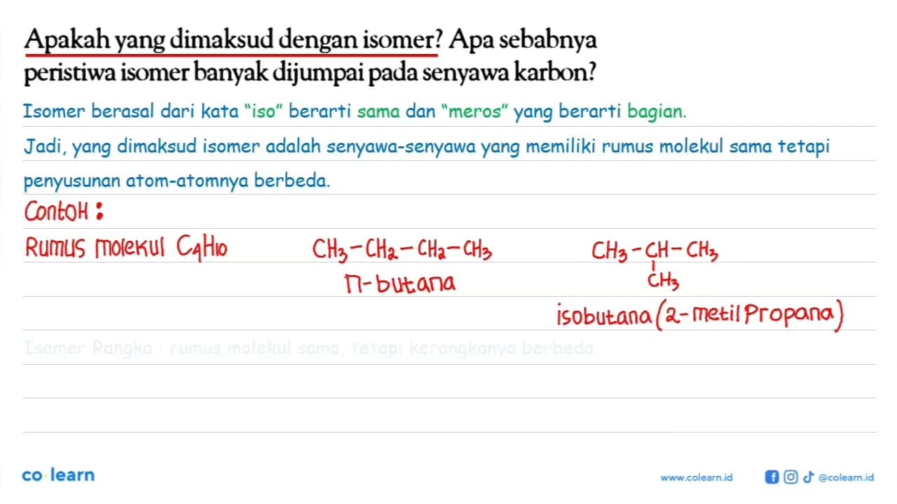 Apakah yang dimaksud dengan isomer? Apa sebabnya peristiwa