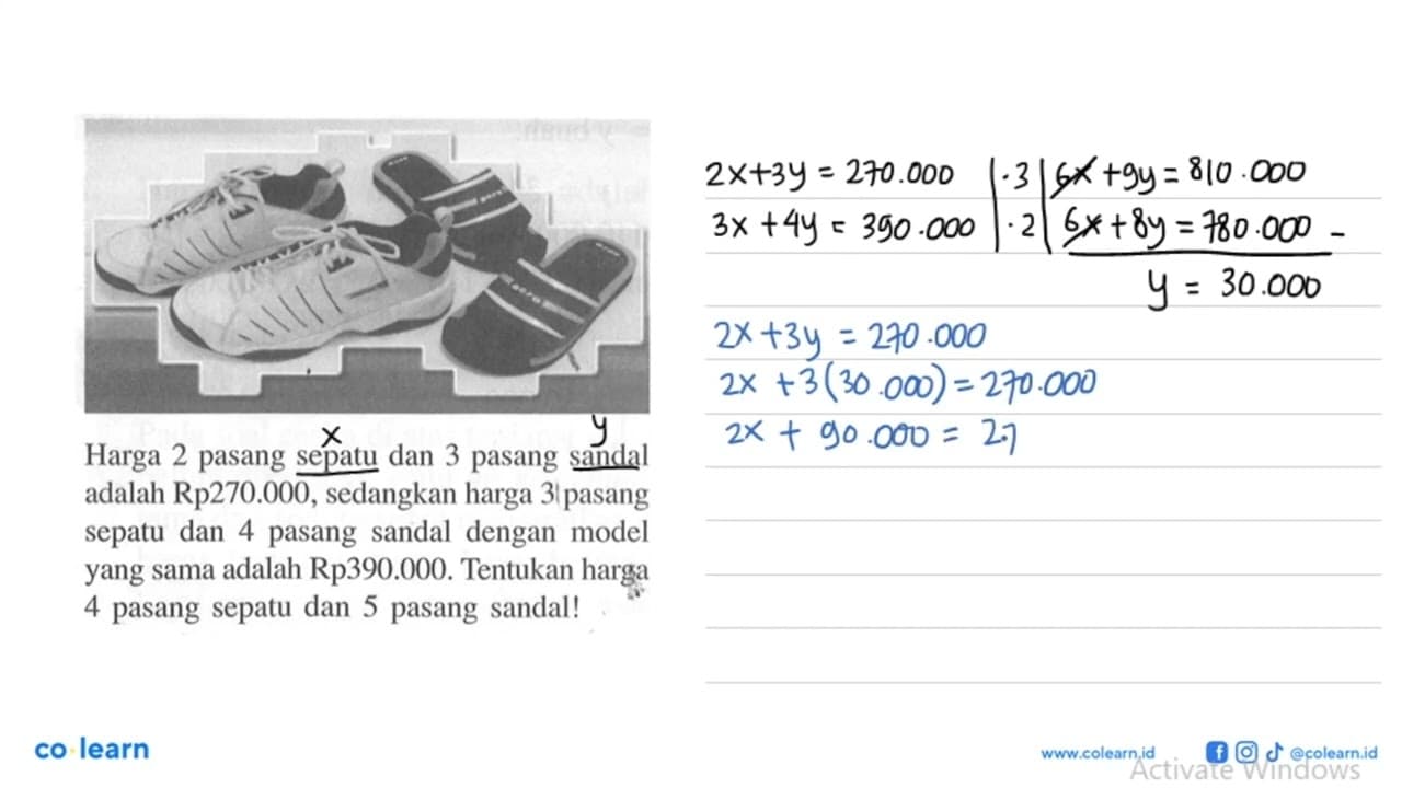 Harga 2 pasang sepatu dan 3 pasang sandal adalah Rp270.000