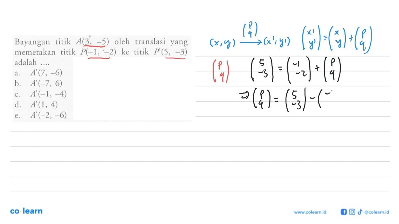 Bayangan titik A(3, -5) oleh translasi yang memetakan titik