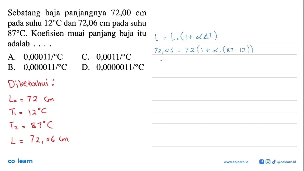 Sebatang baja panjangnya 72,00 cm pada suhu 12 C dan 72,06