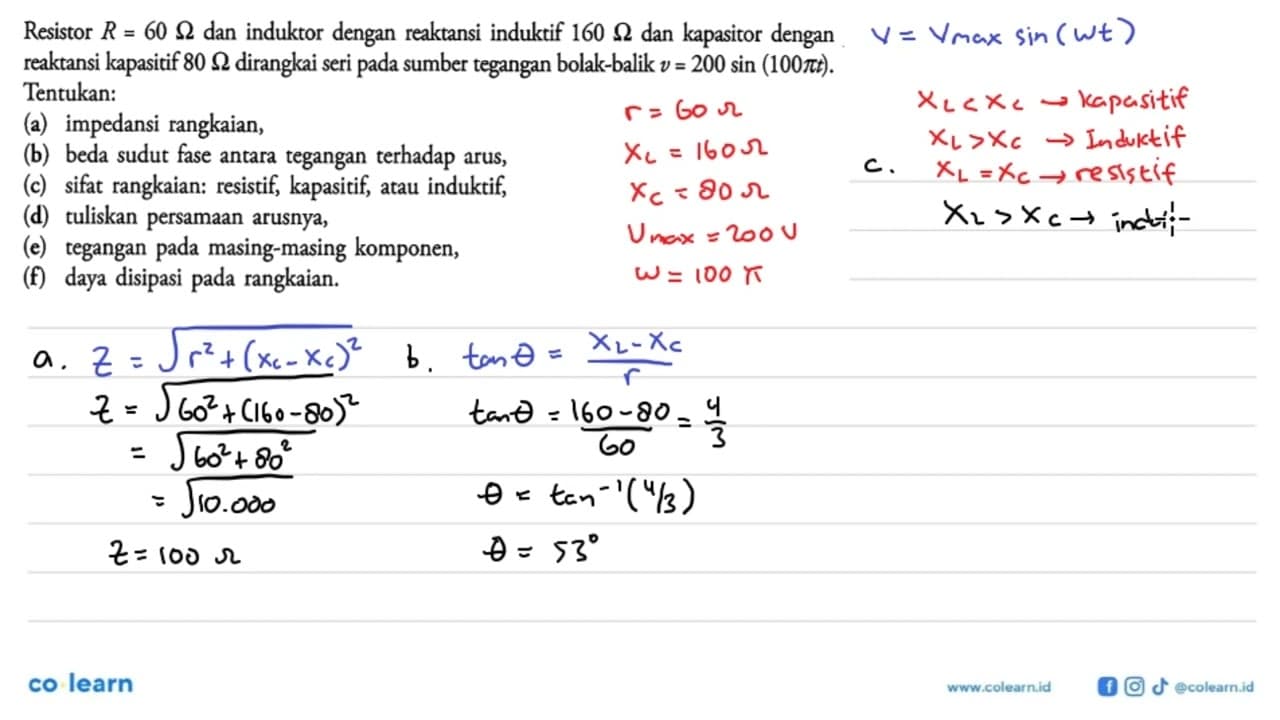 Resistor R = 60 ohm dan induktor dengan reaktansi induktif