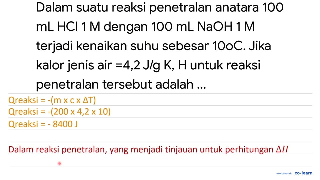 Dalam suatu reaksi penetralan anatara 100 mL HCl 1 M dengan