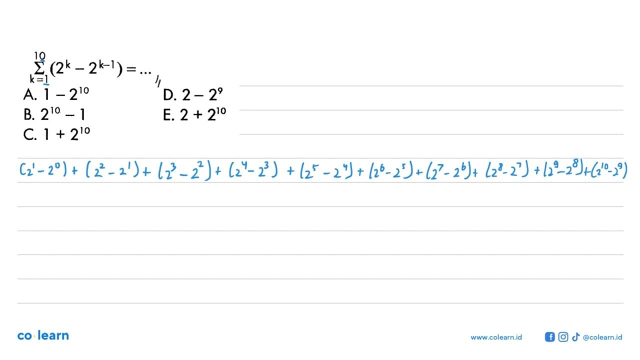 sigma k=1 10 (2^k-2^k-1)= ....