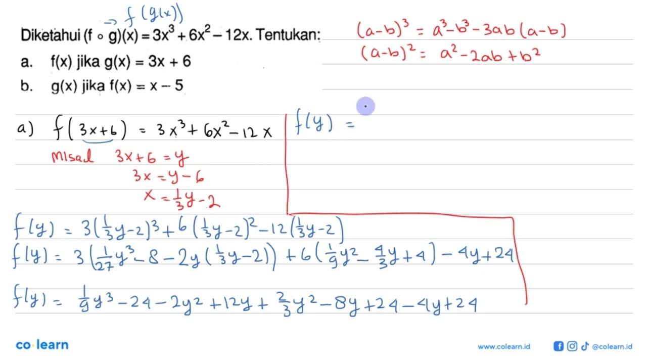 Diketahui (f o g)(x)=3x^3+6 x^2-12x. Tentukan: a. f(x) jika