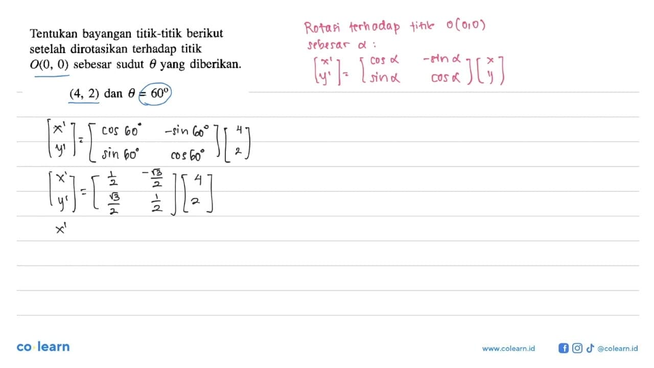 Tentukan bayangan titik-titik berikut setelah dirotasikan