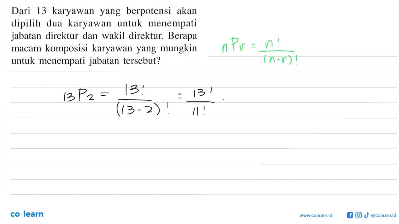 Dari 13 karyawan yang berpotensi akan dipilih dua karyawan