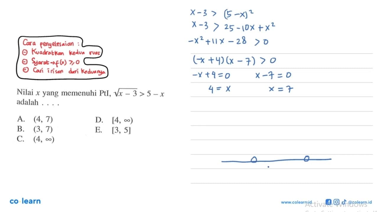 Nilai x yang memenuhi PtI, akar(x-3)>5-x adalah....