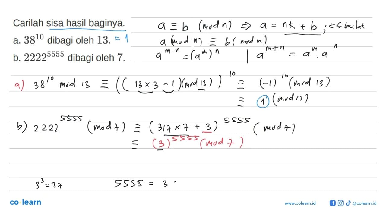 Carilah sisa hasil baginya. a. 38^10 dibagi oleh 13. b.