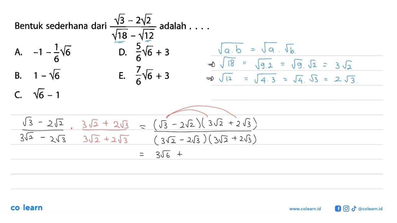 Bentuk sederhana dari (akar(3) - 2 akar(2))/(akar(18) -