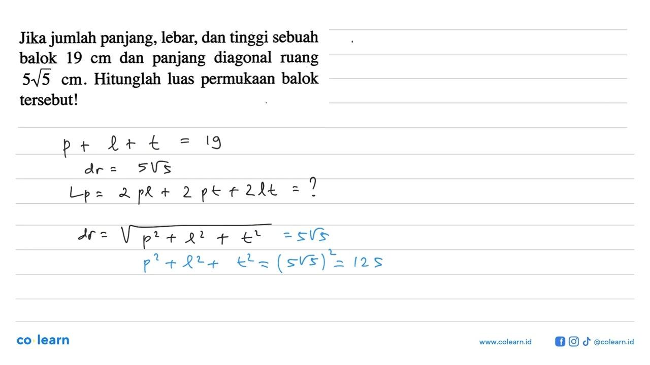 Jika jumlah panjang, lebar, dan tinggi sebuah balok 19 cm