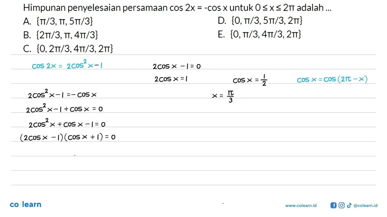 Himpunan penyelesaian persamaan cos 2x=-cos x untuk