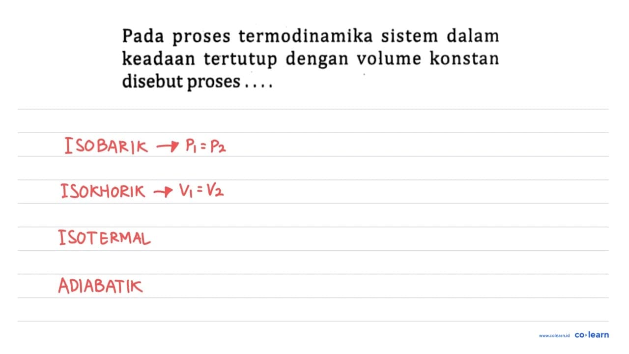 Pada proses termodinamika sistem dalam keadaan tertutup