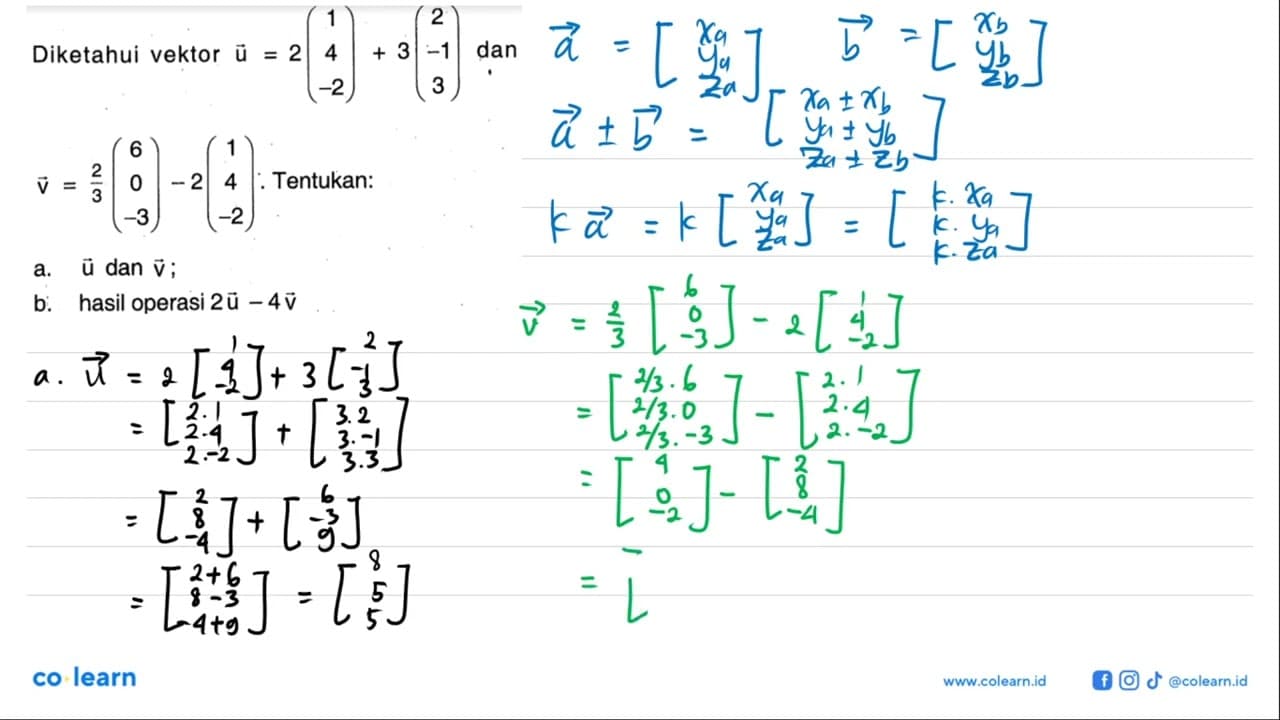 Diketahui vektor u=2 (1 4 -2) + 3 (2 -1 3) dan v=(2/3) (6 0