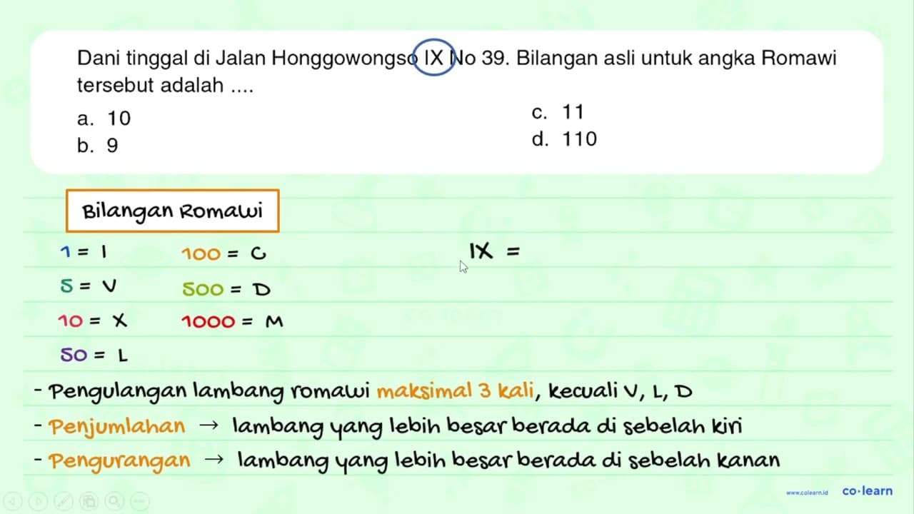 Dani tinggal di Jalan Honggowongso IX No 39. Bilangan asli