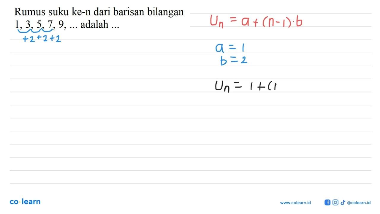 Rumus suku ke-n dari barisan bilangan 1, 3, 5, 7, 9, ....