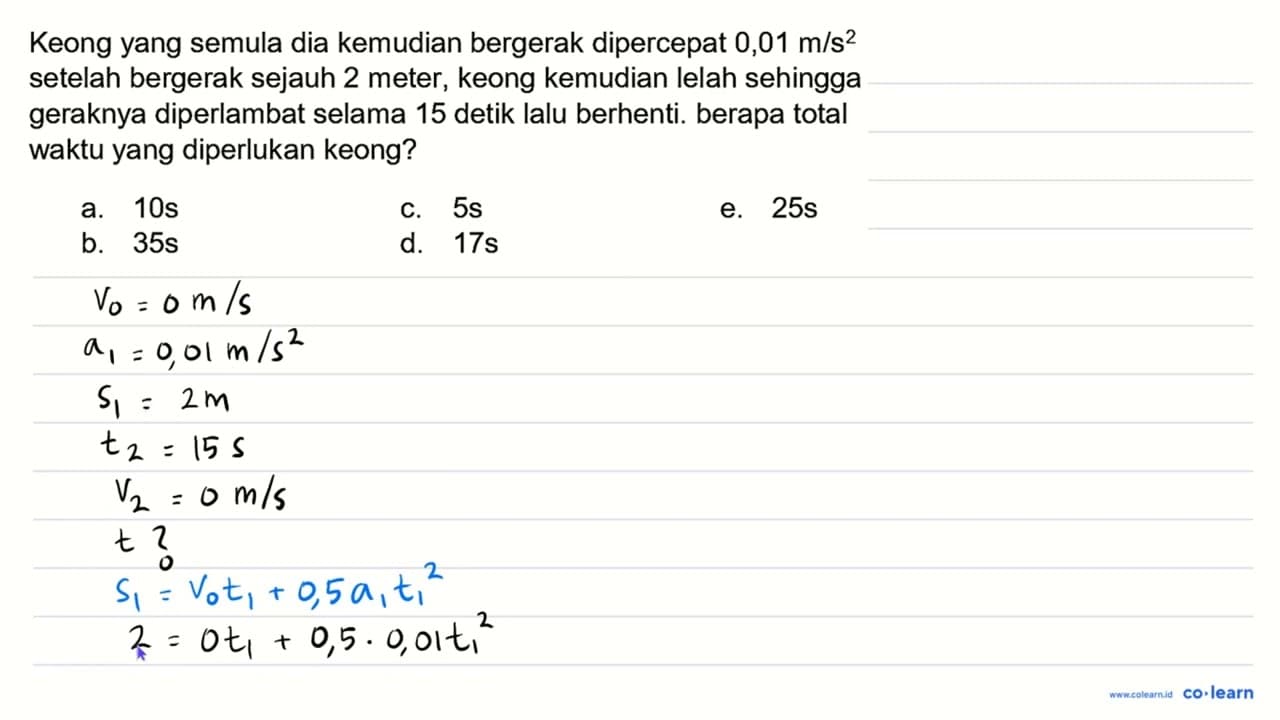 Keong yang semula dia kemudian bergerak dipercepat 0,01 m /