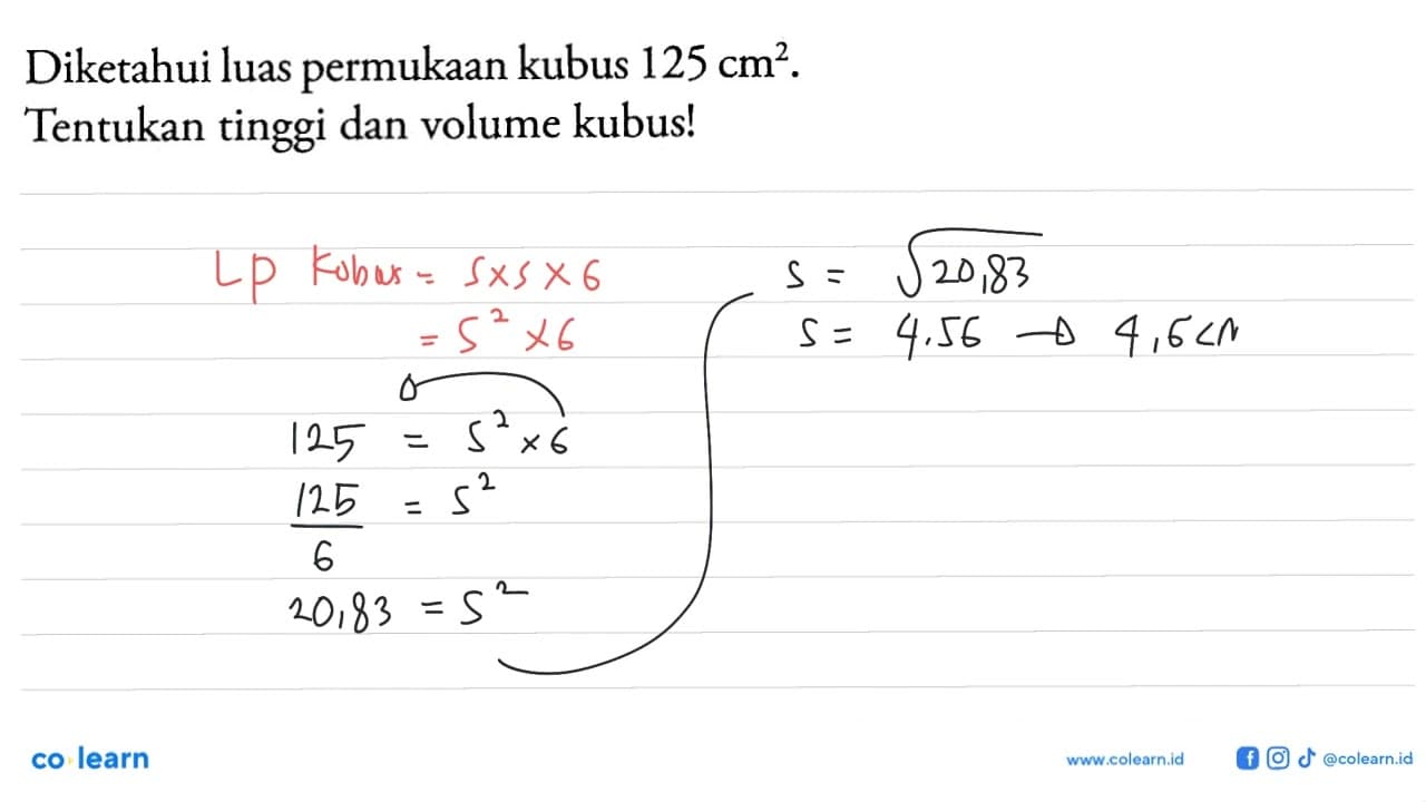 Diketahui luas permukaan kubus 125 cm^2.Tentukan tinggi dan