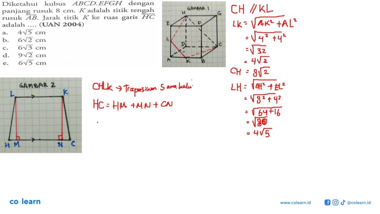 Diketahui kubus ABCD.EFGH dengan panjang rusuk 8 cm. K