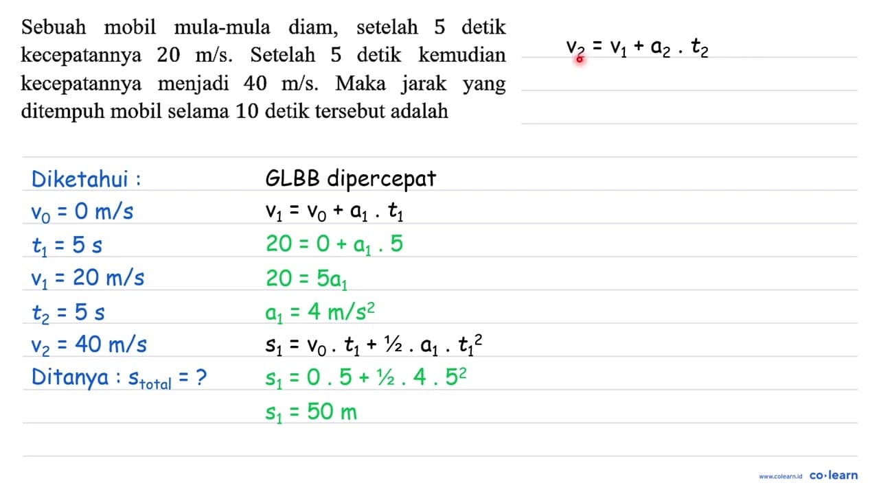 Sebuah mobil mula-mula diam, setelah 5 detik kecepatannya