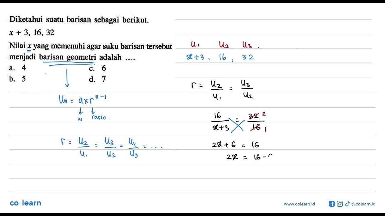 Diketahui suatu barisan sebagai berikut. x + 3, 16, 32