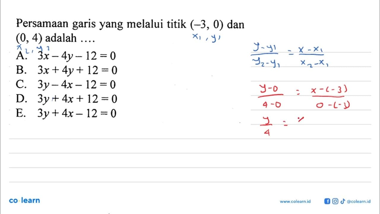 Persamaan garis yang melalui titik (-3,0) dan (0,4) adalah