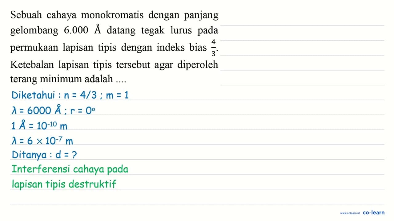 Sebuah cahaya monokromatis dengan panjang gelombang 6.000