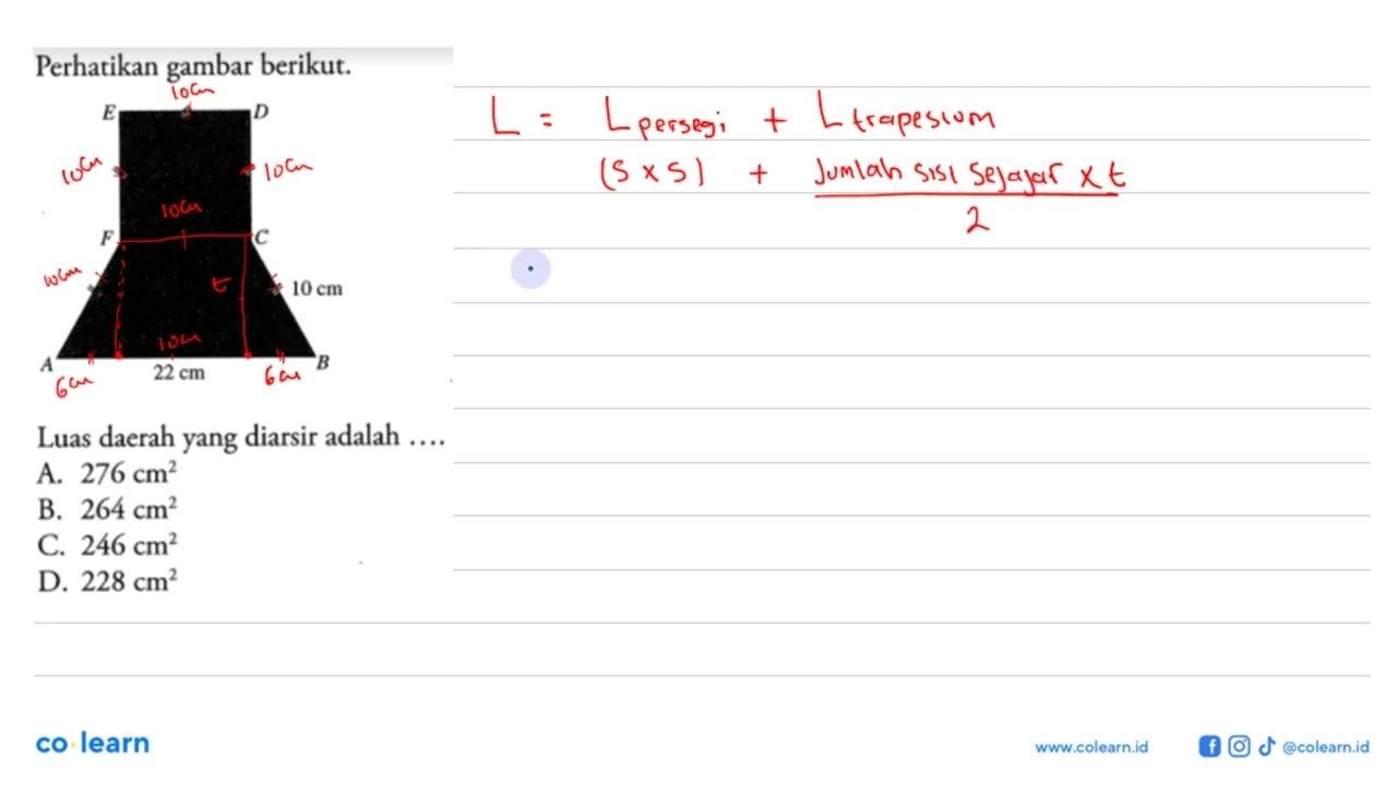 Perhatikan gambar berikut. 10 cm 22 cm Luas daerah yang