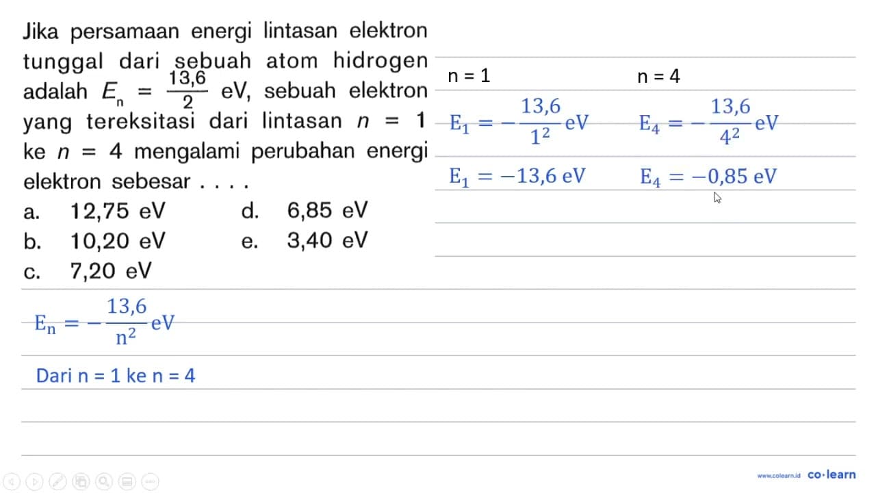 Jika persamaan energi lintasan elektron tunggal dari sebuah