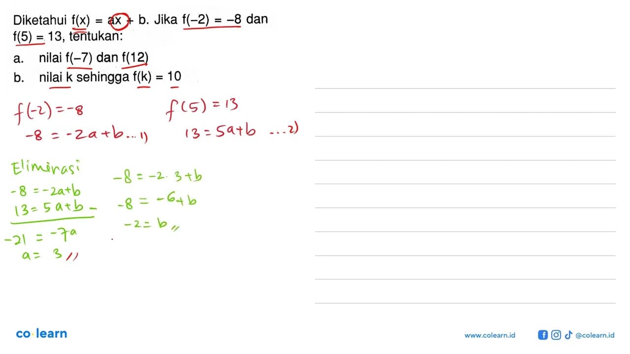 Diketahui f(x)=ax+b. Jika f(-2)=-8 dan f(5)=13, tentukan: