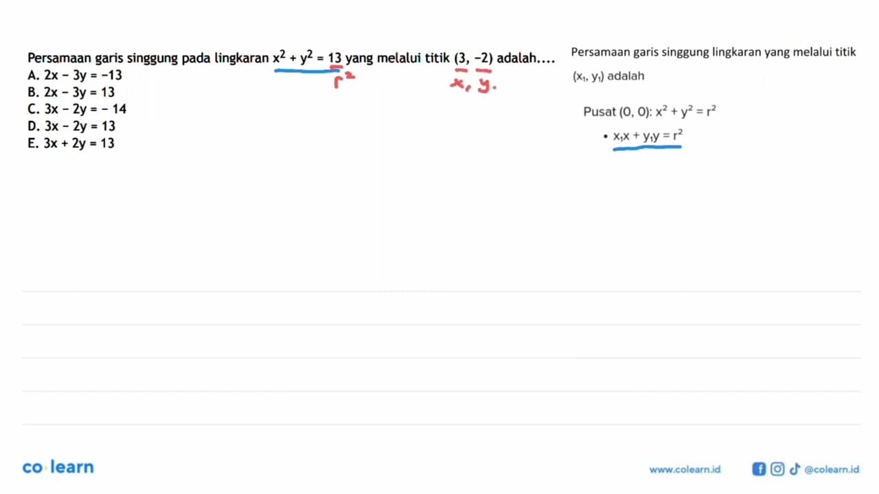 Persamaan garis singgung pada lingkaran x^2+y2=13 yang