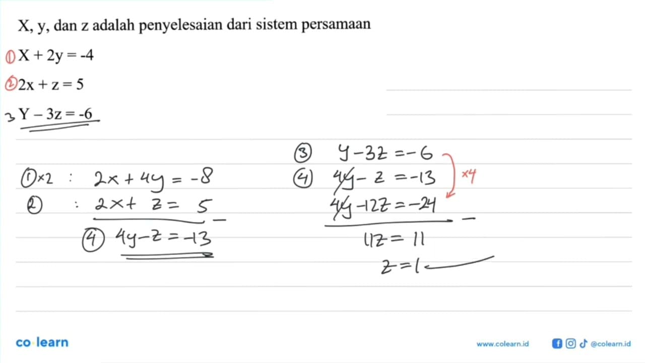 X,y, dan z adalah penyelesaian dari sistem persamaan