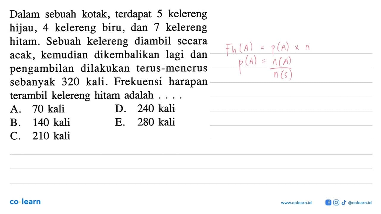 Dalam sebuah kotak, terdapat 5 kelereng hijau, 4 kelereng