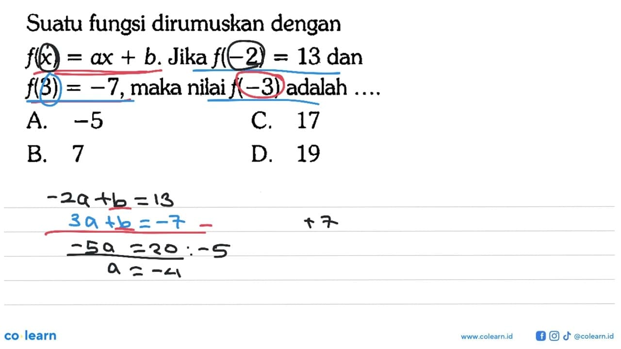 Suatu fungsi dirumuskan dengan f(x)=ax+b. Jika f(-2)=13 dan