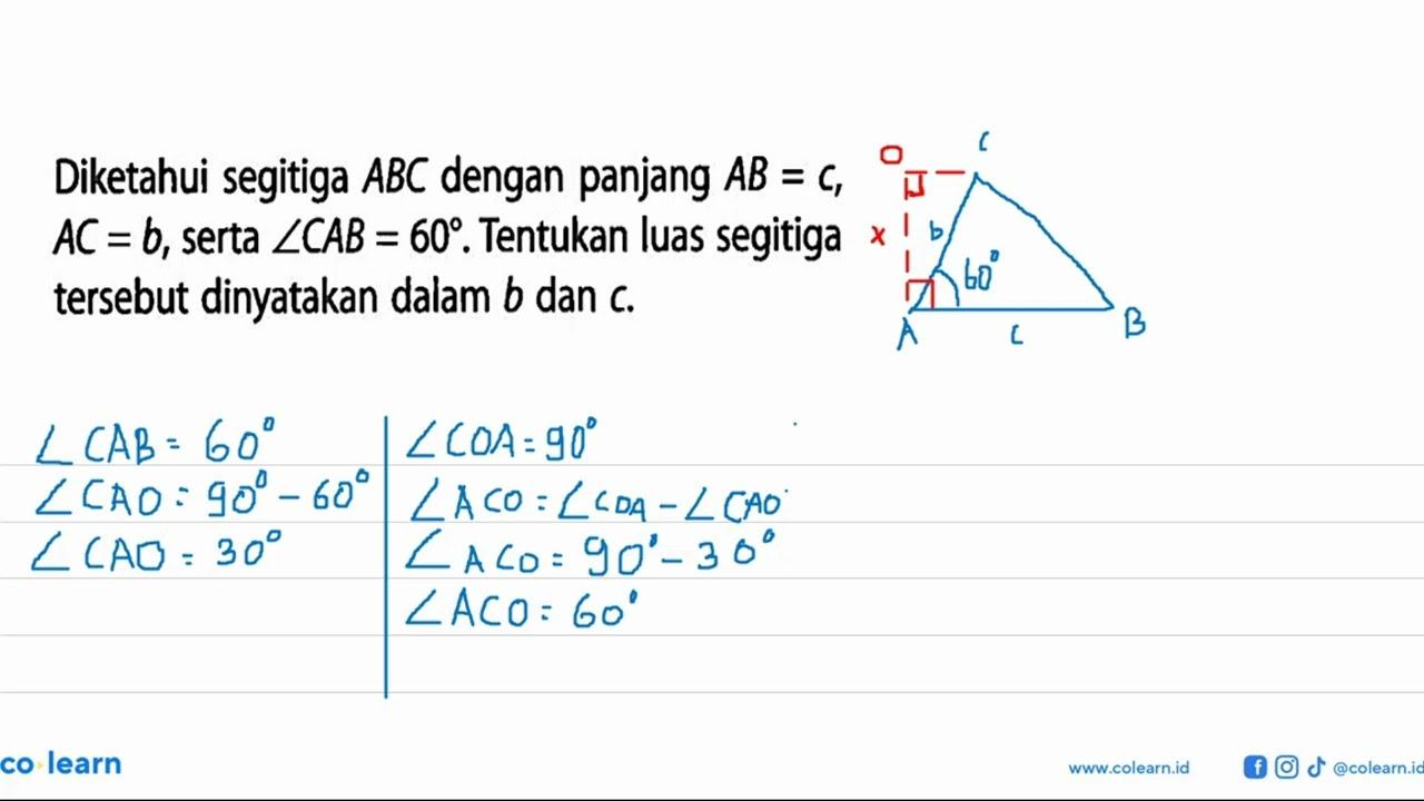 Diketahui segitiga ABC dengan panjang AB=c, AC=b, serta