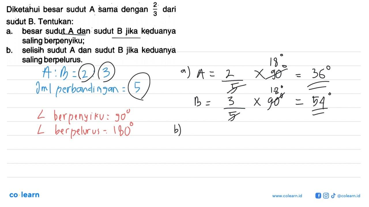 Diketahui besar sudut A sama dengan 2/3 dari sudut B.