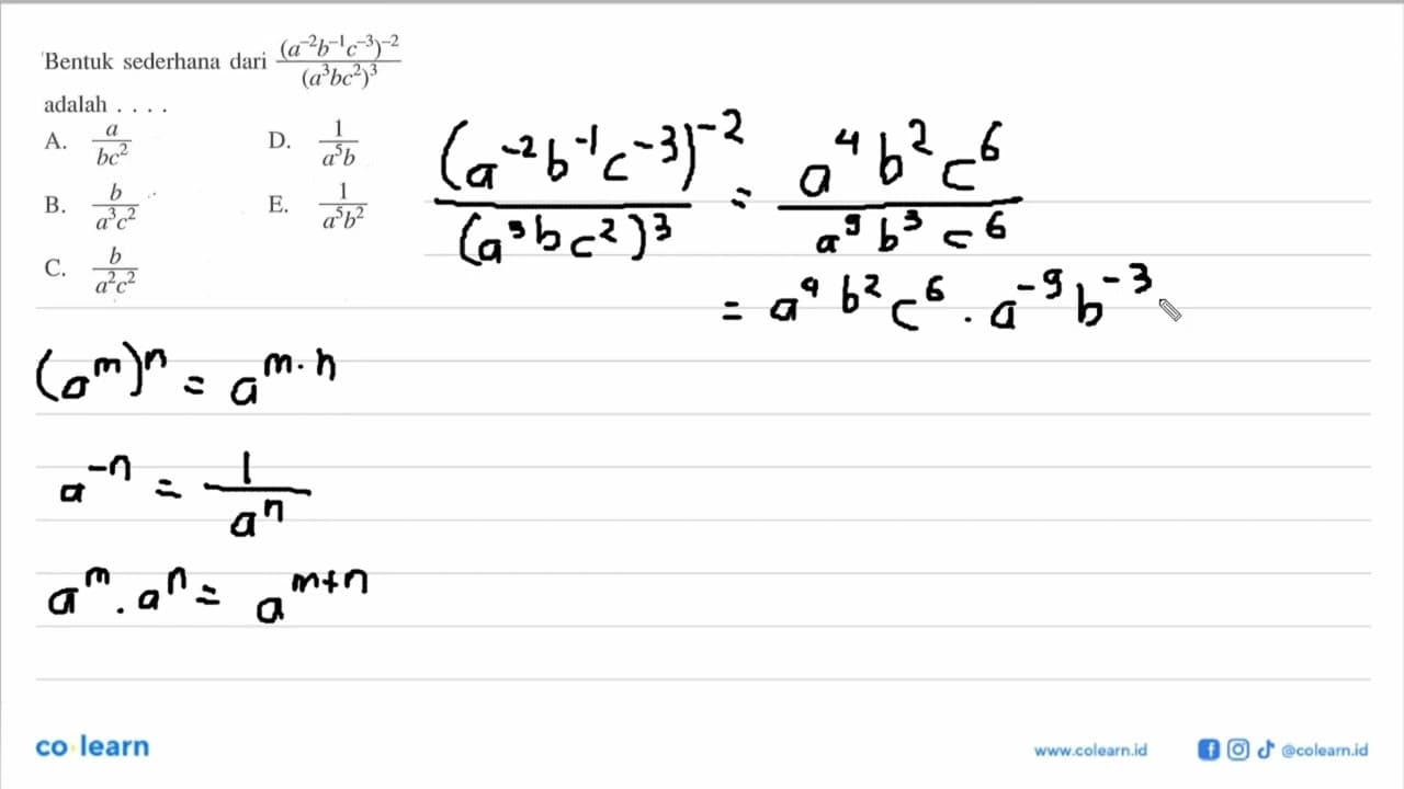 Bentuk sederhana dari (a^(-2) b^(-1) c^(-3))^(-2)/(a^3