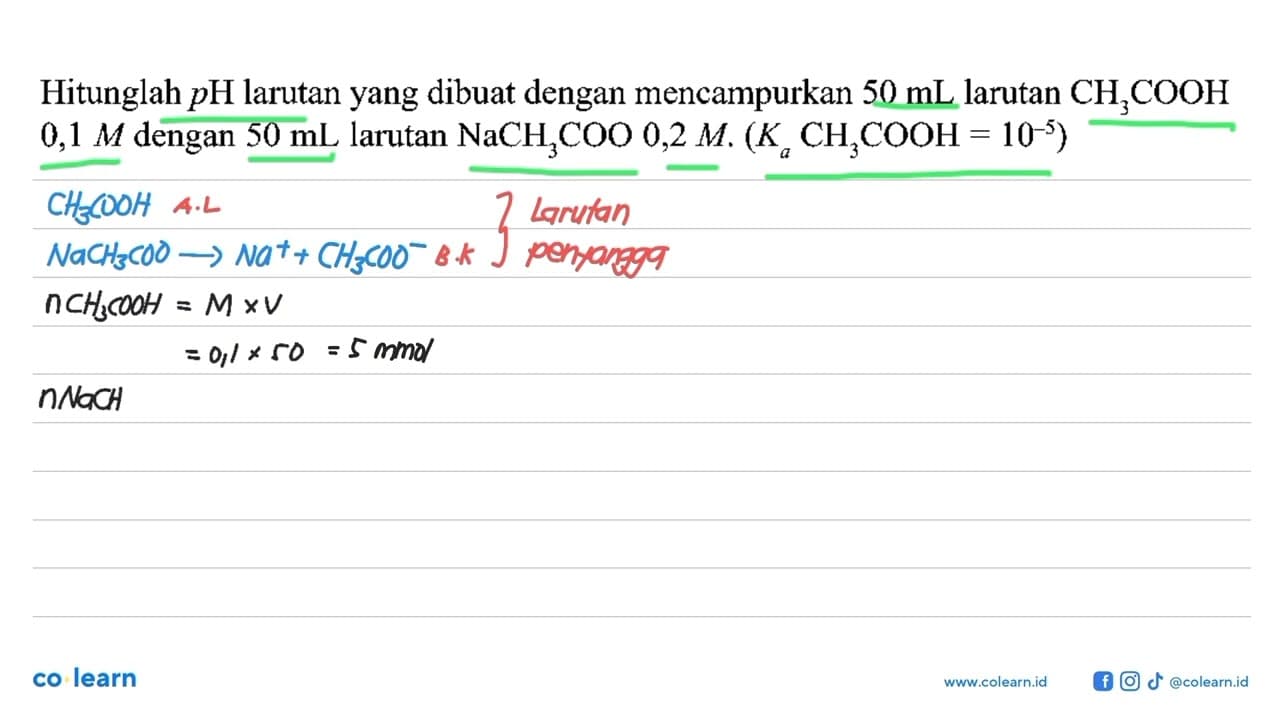 Hitunglah pH larutan yang dibuat dengan mencampurkan 50 mL