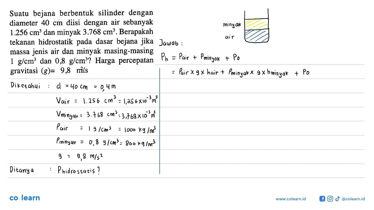 Suatu bejana berbentuk silinder dengan diameter 40 cm diisi