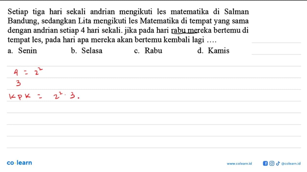 Setiap tiga hari sekali andrian mengikuti les matematika di